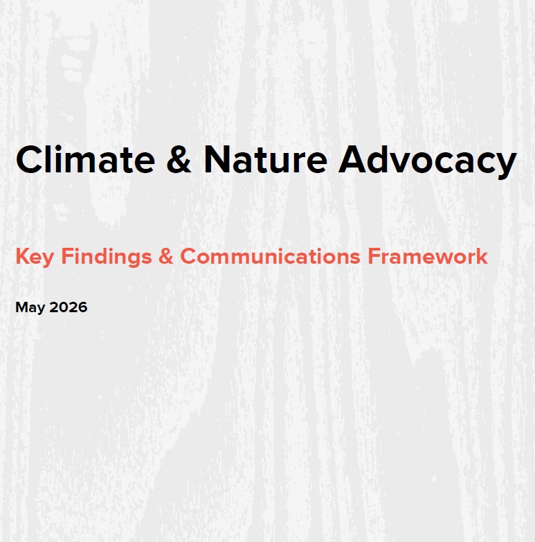 Climate and Nature Advocacy - Key Findings and Communications Framework